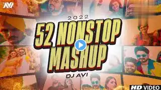 52 Nonstop Mega Mashup Visual Super Hit Songs Collection 2022