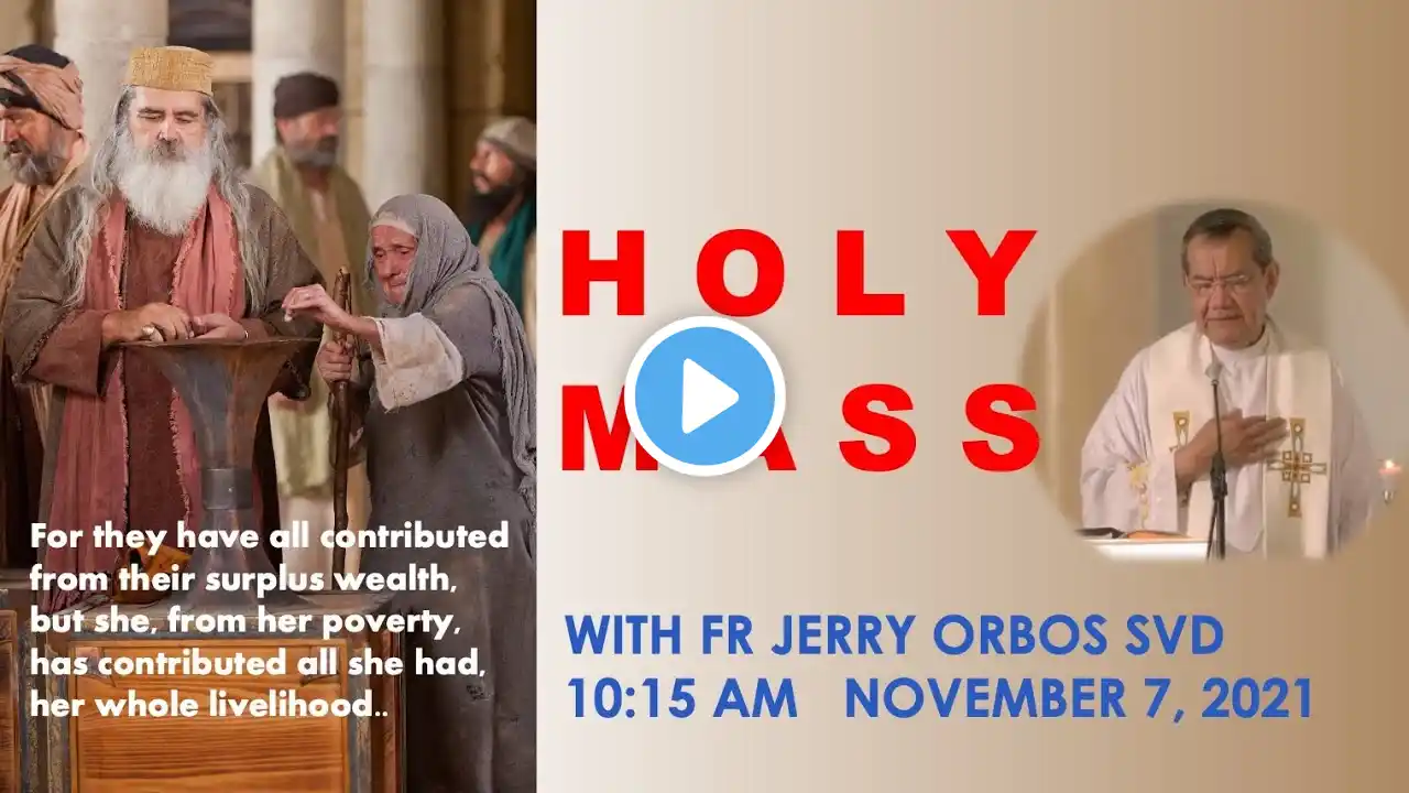 Live 10:15 AM Holy Mass with Fr Jerry Orbos SVD - November 7 2021 32nd Sunday in Ordinary Time