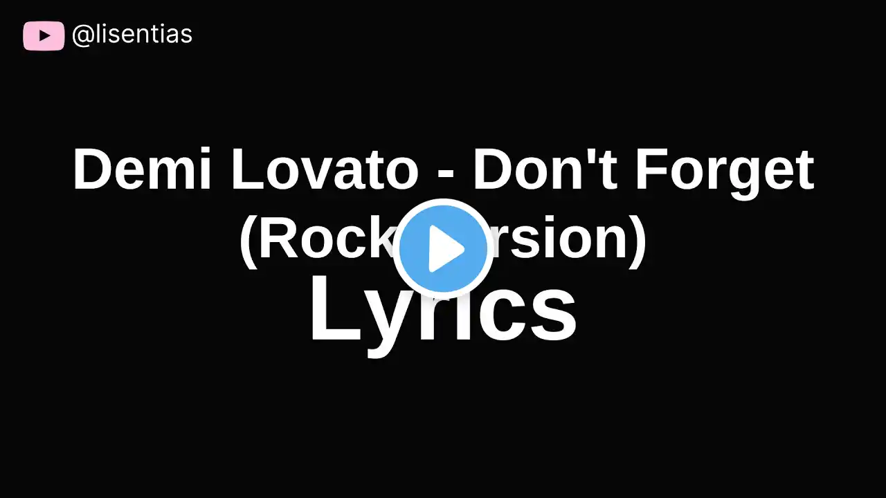 Demi Lovato - Don't Forget (Rock Version) | Lyrics