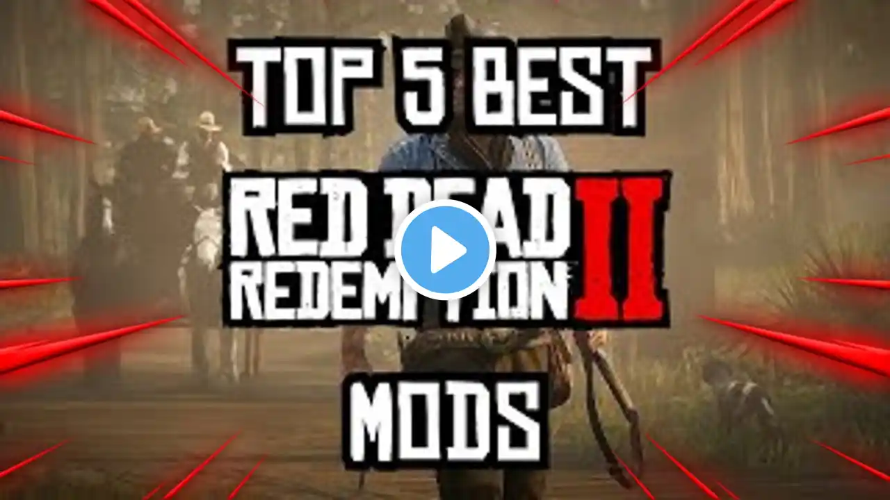 Top 5 BEST Red Dead Redemption 2 Mods