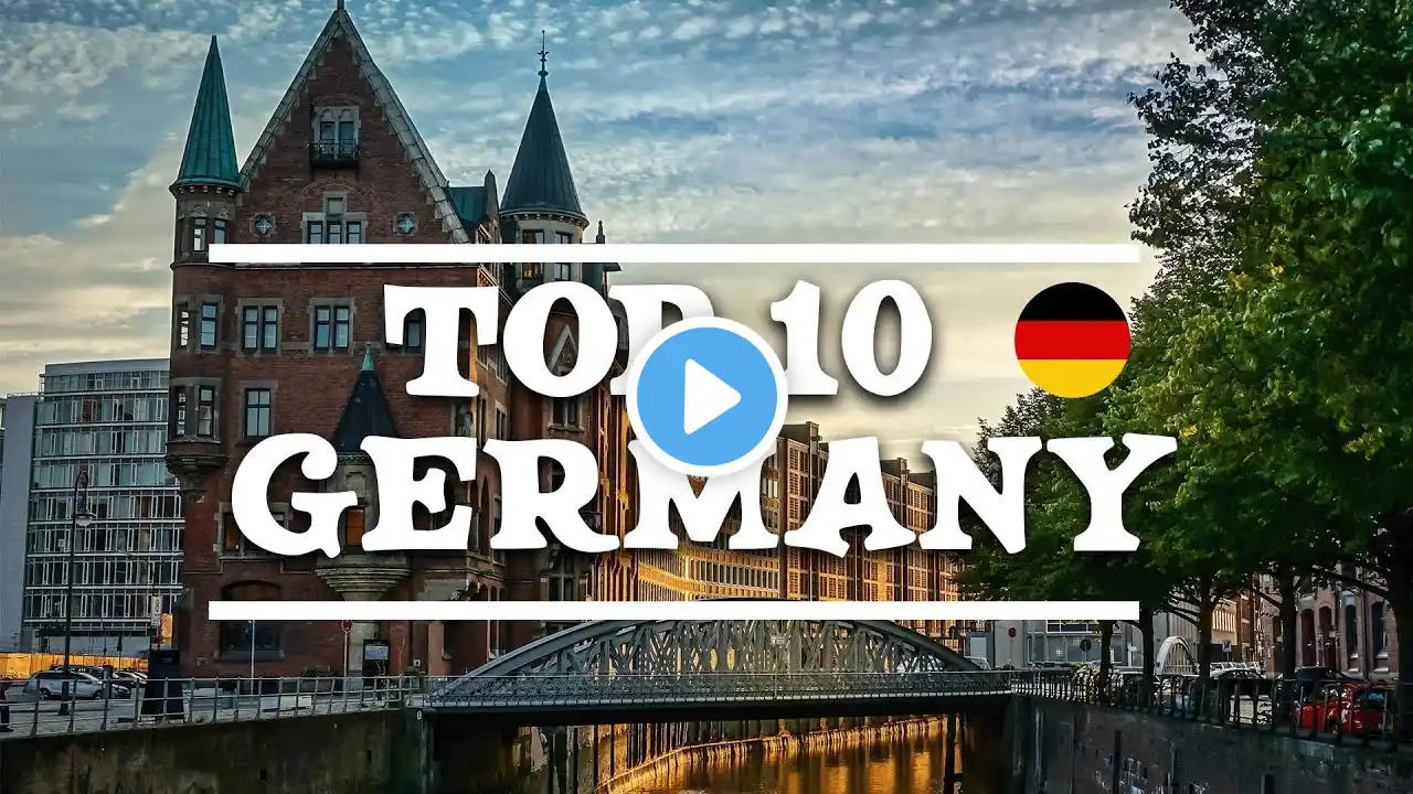 Top 10 MUST-SEE Places in Germany's | Your Ultimate Travel Guide