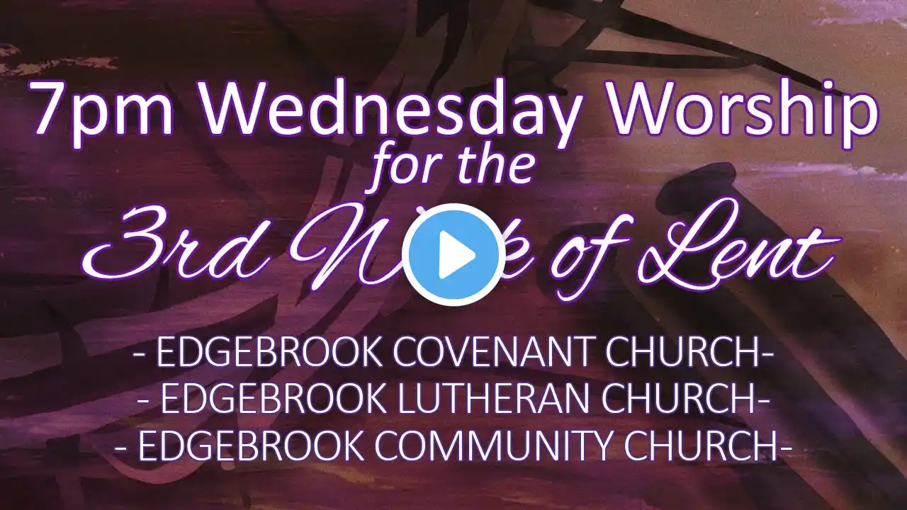 Wednesday 3-19-25 Lenten Service Livestream