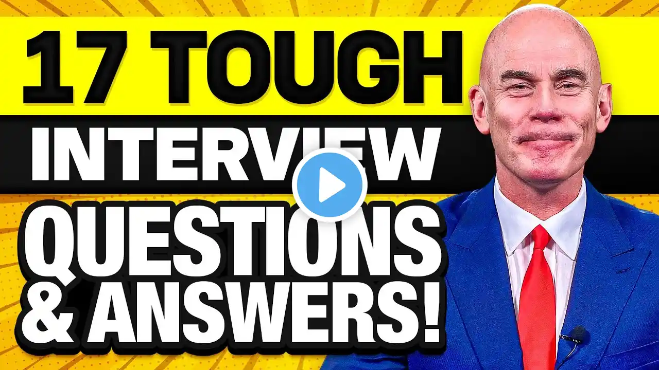 17 ‘GREAT ANSWERS’ to the TOUGHEST INTERVIEW QUESTIONS!