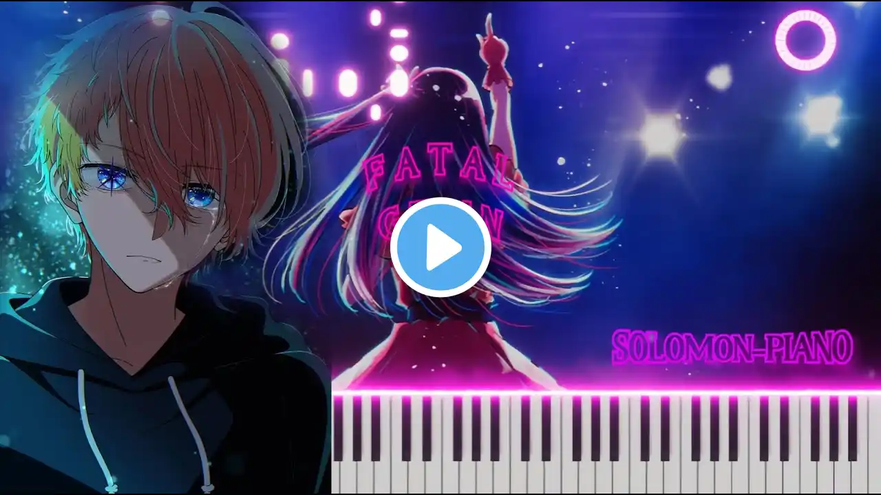 Oshi no Ko Season 2 OP Full『 Fatal (ファタール) - GEMN 』Piano Free Sheet Music