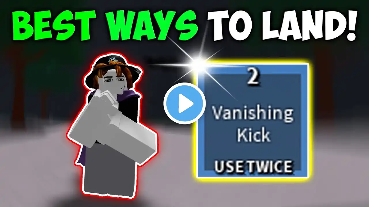 BEST WAYS TO LAND VANISHING KICK PERFECTLY ON YOUR OPPONENTS! 🔥 | The Strongest Battlegrounds ROBLOX