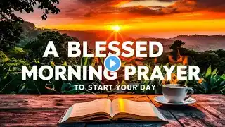 start your day with prayer psalms to receive gratitude and positive energy | morning prayer