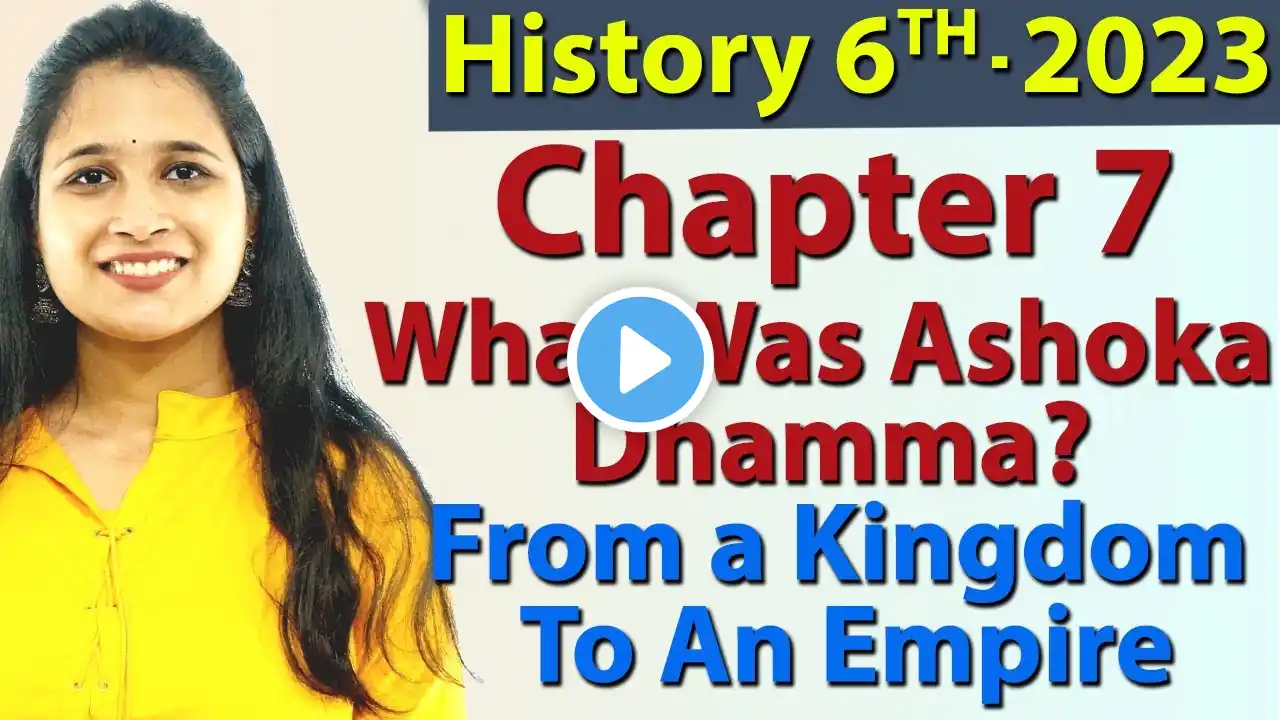 What Was Ashoka Dhamma? Chapter 7 - From a Kingdom To An Empire - History - SST Class 6, 2023