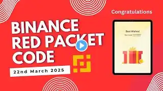 Red Packet Code In Binance Today || Red Packet Code 22nd March 2025