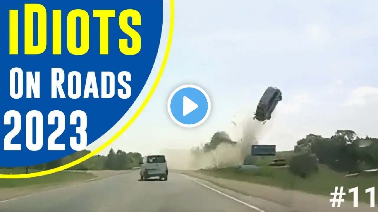 iDiots On Roads 2023 #11 I Crazy Drivers Compilation