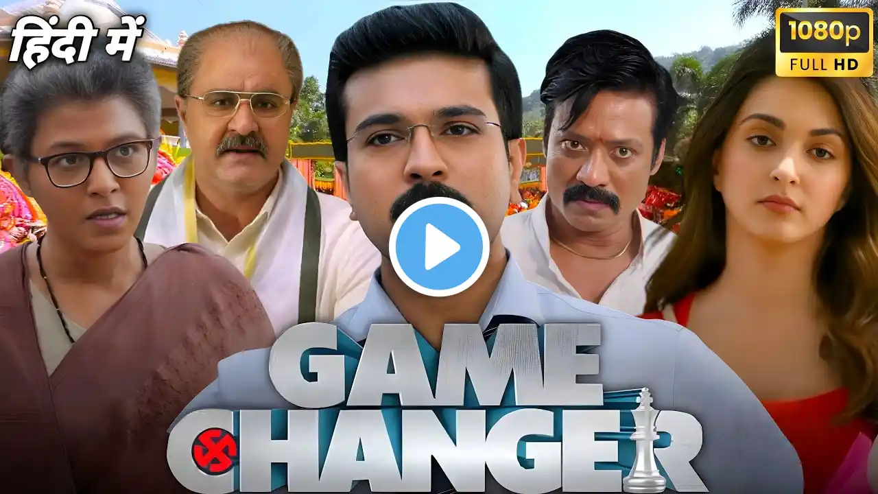 Game Changer Full Movie in Hindi | Kiara Advani | Ram Charan  | Shankar | Thaman | Reviews and Facts