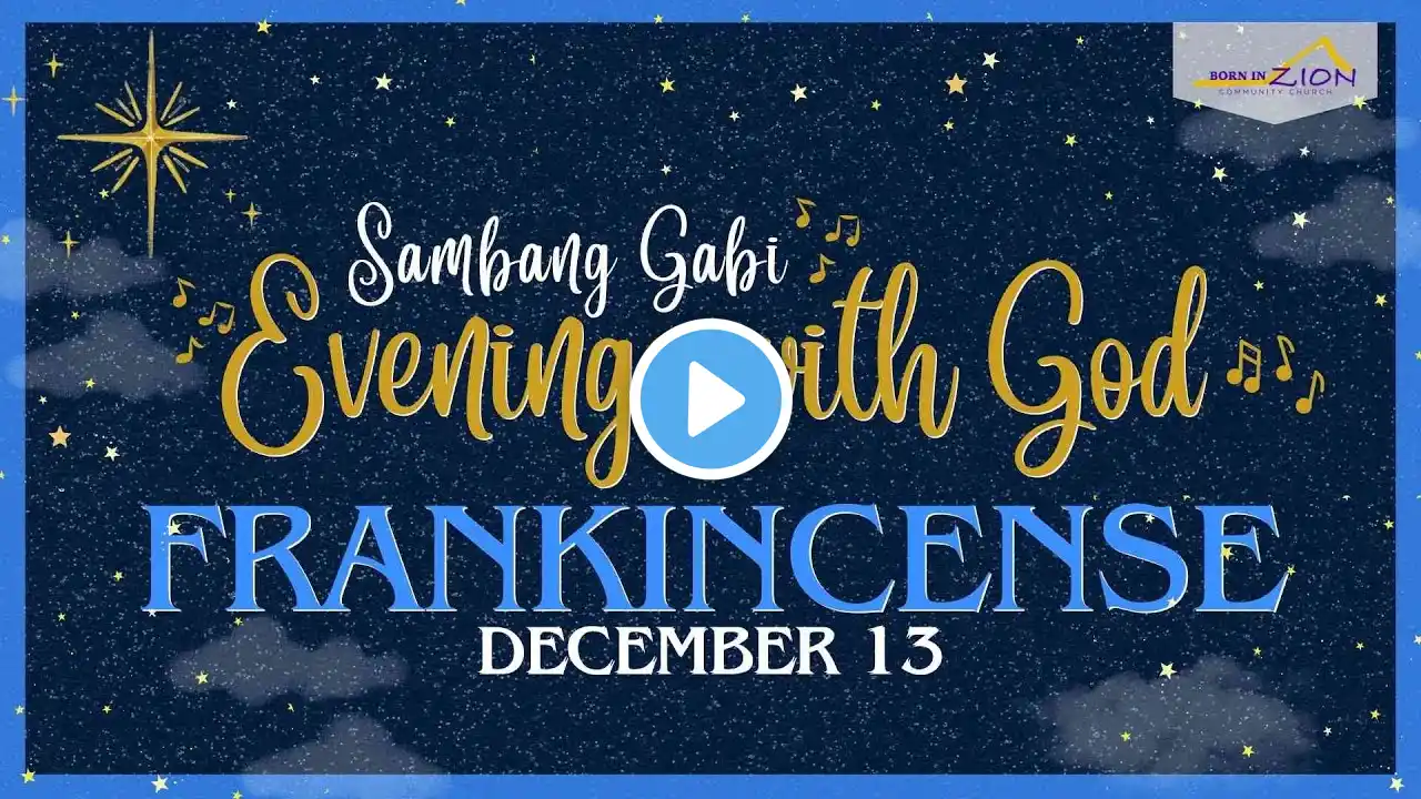 Sambang Gabi | Day 2 | Frankincense