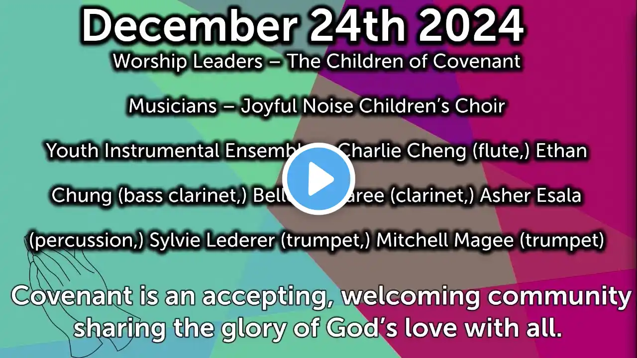 The Story Told by Children - 5 Pm Christmas Eve, Dec. 24th, 24' Covenant PCUSA