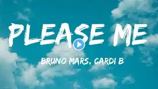 Bruno mars - Please me ft cardi B (Lyrics)