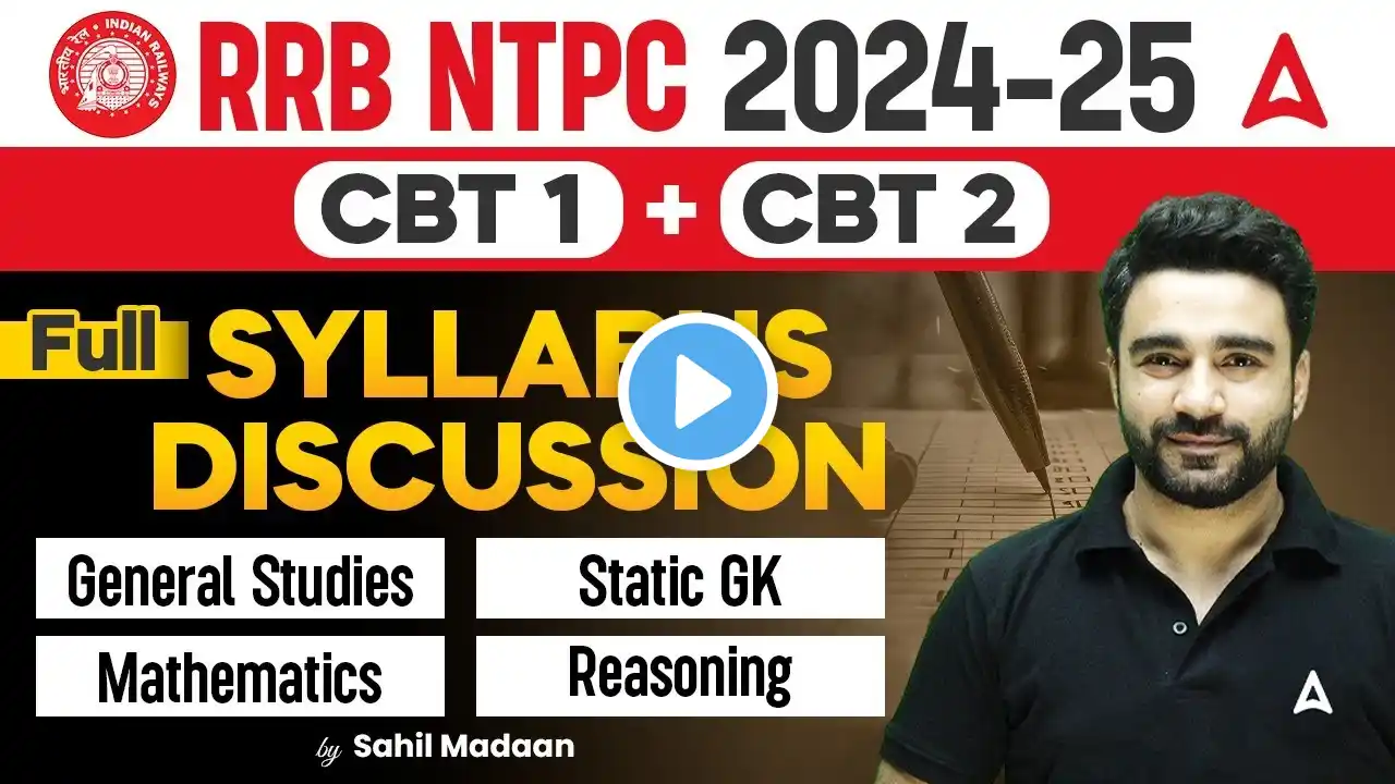 RRB NTPC 2024-25 | CBT 1+ CBT 2 | Full SYLLABUS DISCUSSION | By Sahil Sir