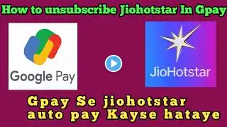 Jio hotstar auto pay off in google pay | jio hotstar auto pay google pay se band kaise kare