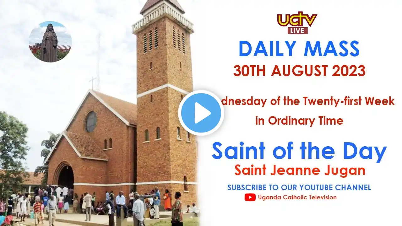 Holy Mass: Wednesday of the Twenty-first Week in Ordinary Time, Year A | 30th August 2023