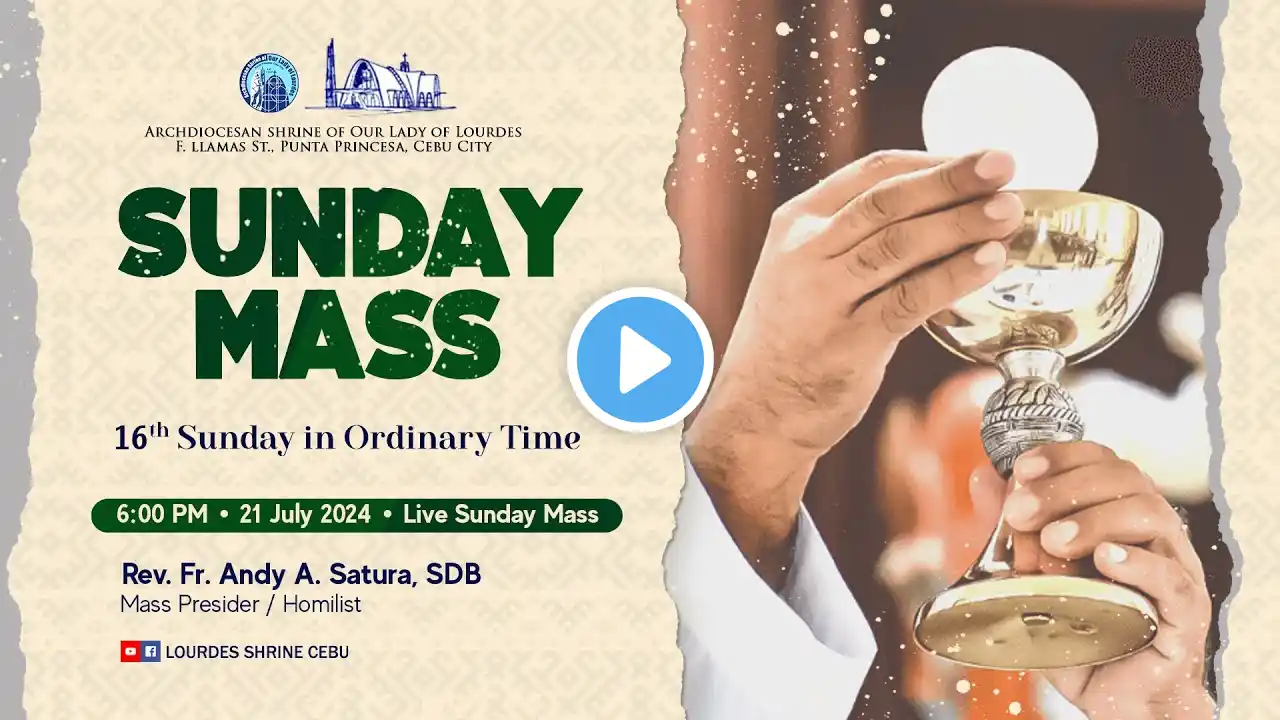 6:00 PM | 16TH SUNDAY IN ORDINARY TIME  | 21 JULY 2024 | FR. ANDY A. SATURA, SDB