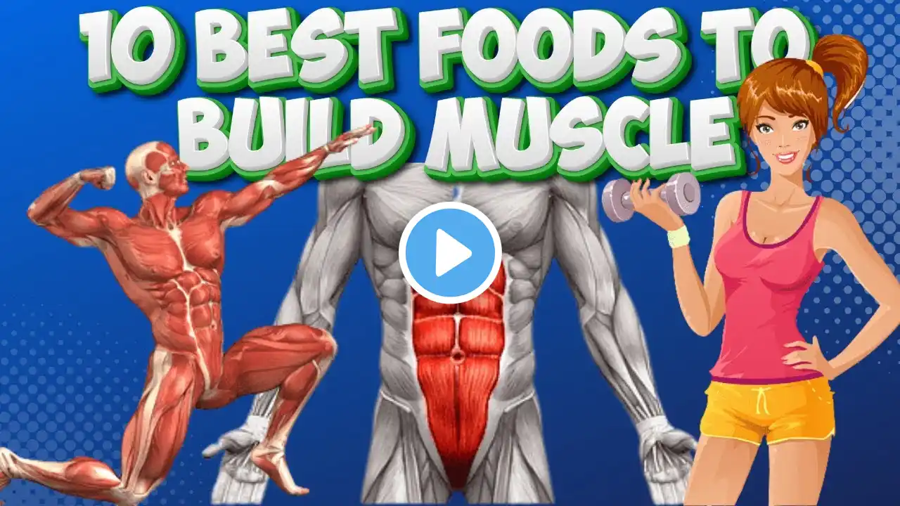 10 Best Foods to Build Muscle