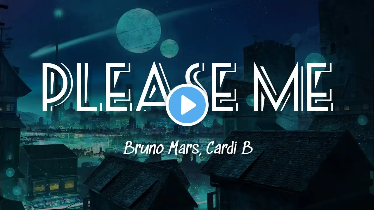 Bruno Mars, Cardi B - Please Me (Lyrics)