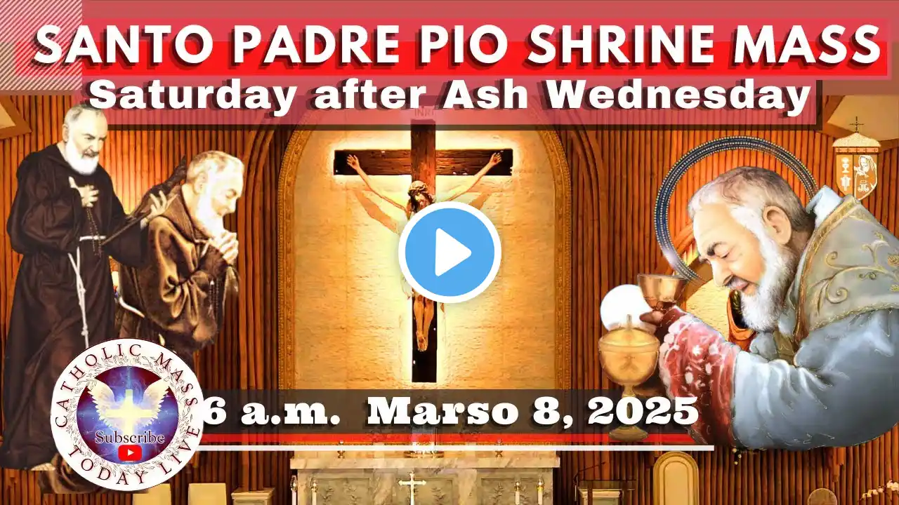 SATURDAY LIVE MASS TODAY  at Santo Padre Pio National Shrine - Batangas.  March 08,  2025. 6a.m.