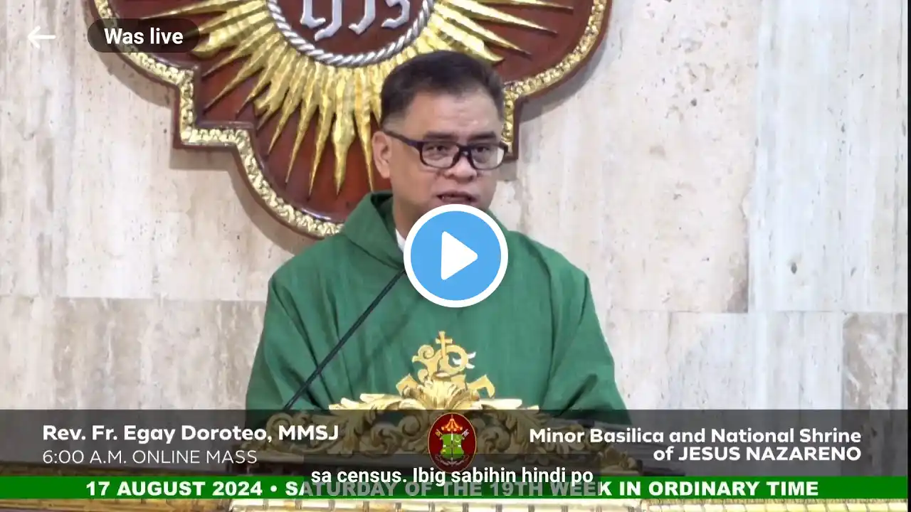 QUIAPO CHURCH LIVE TV MASS TODAY 6:00 AM AUGUST 17, 2024 SATURDAY
