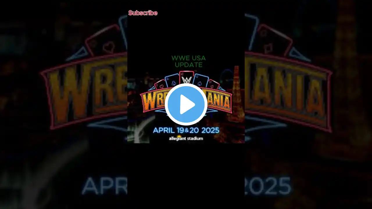 🔥 WrestleMania 41 Match Schedule & Updates! 🔥