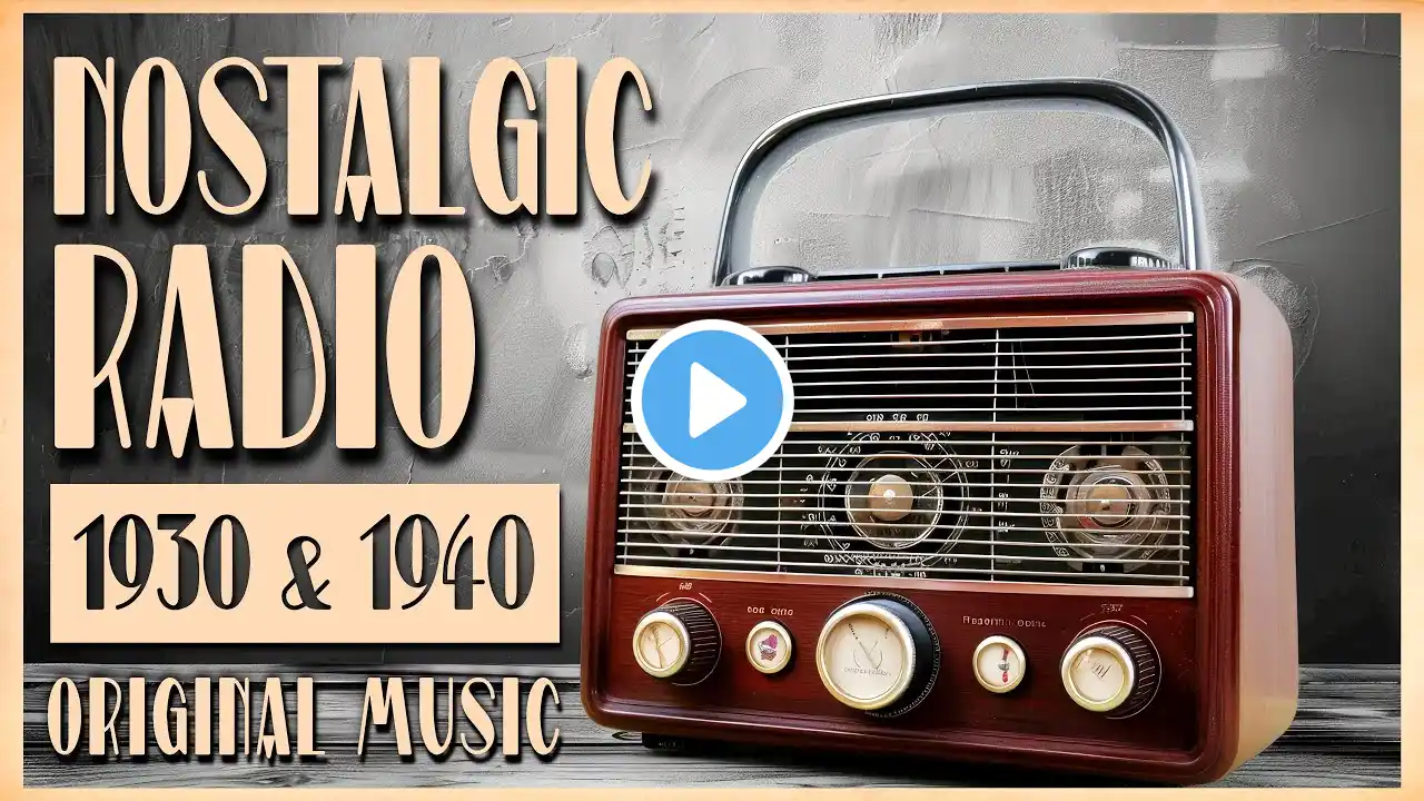 Nostalgic Radio 1930 & 1940 ORIGINAL Music | 2 Hours Dusty Vintage Nonstop Playlist