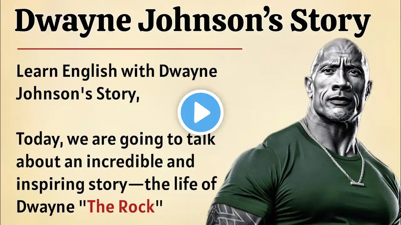 Dwayne Johnson's Story || Learn English Through Story Level 1 🔥| English Listening Practice ✅ || ESL