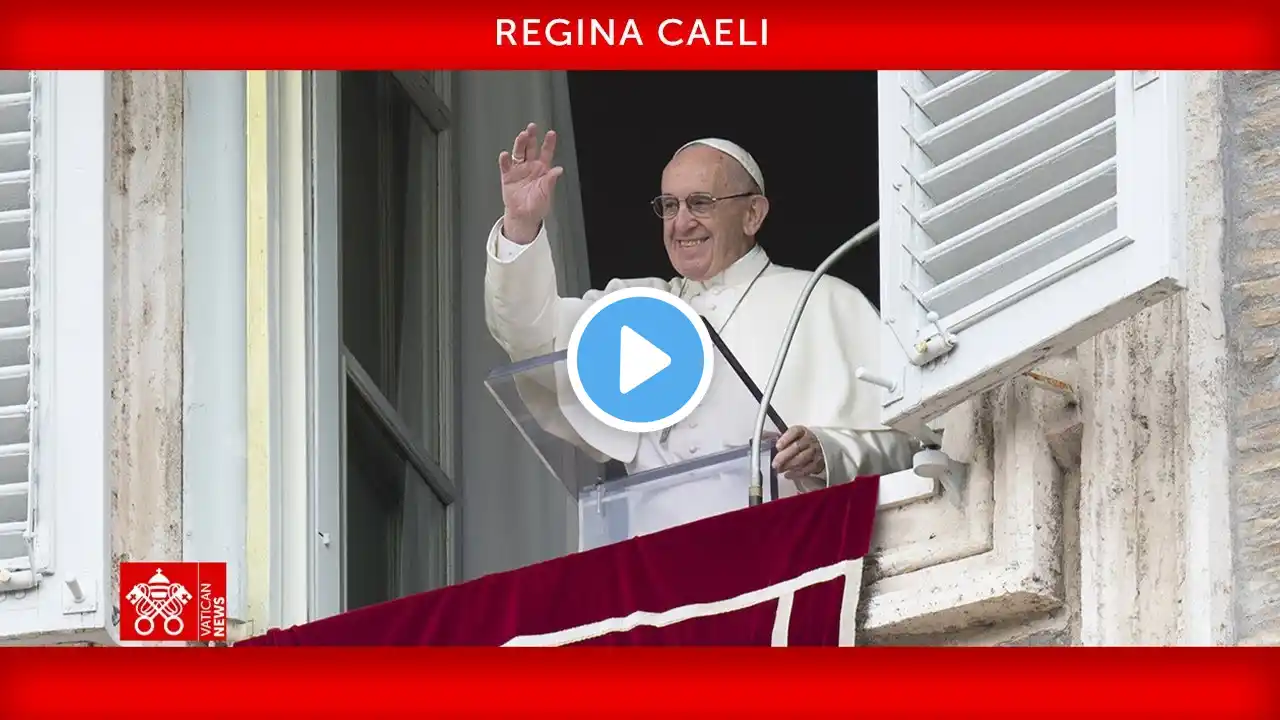 April 14 2024 Regina Caeli prayer  Pope Francis