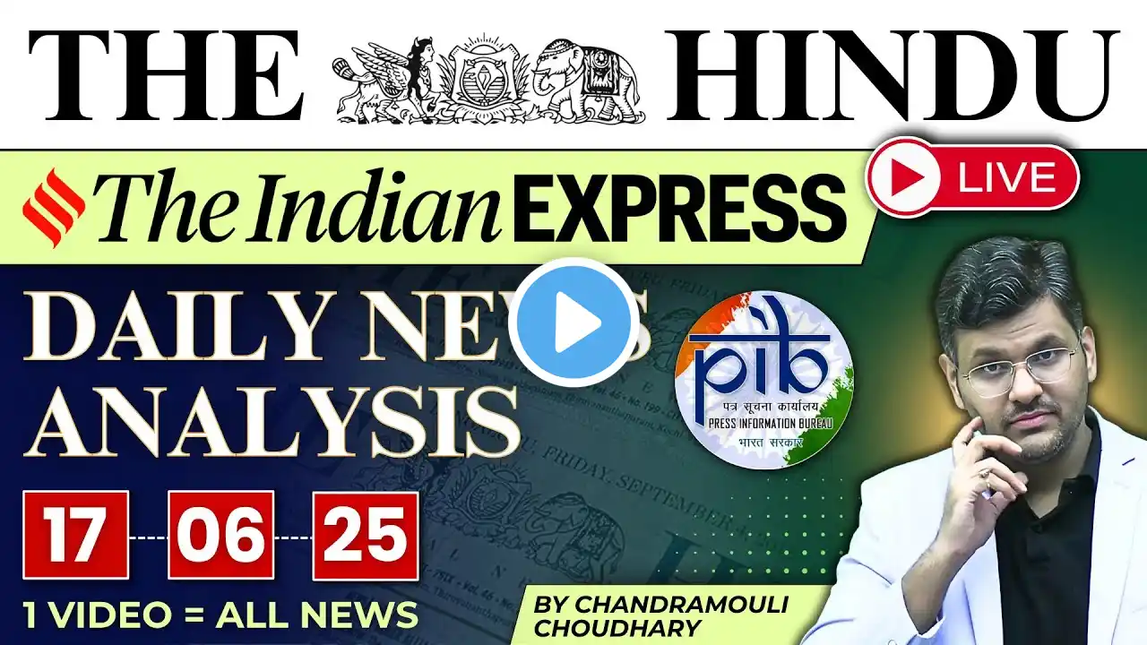 17 June 2025 | Daily UPSC DNA by Chandramouli Sir | The Hindu + Indian Express + PIB Analysis