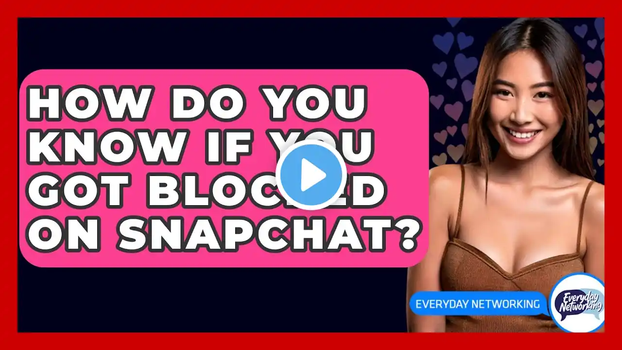 How Do You Know If You Got Blocked On Snapchat? - Everyday-Networking