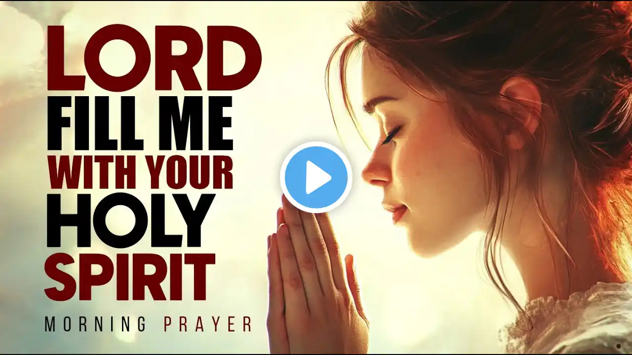 Invite THE HOLY SPIRIT To Rule Your Day and Watch God Move! | Morning Prayer & Devotional