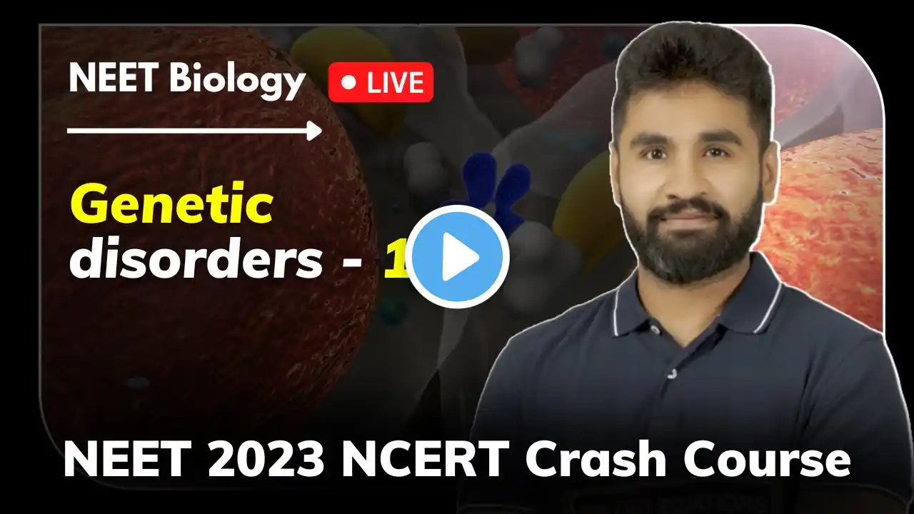 Genetic Disorders | Principles of Inheritance and Variation |  NCERT | Class 12 | AC sir | NEET 2023