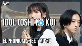 SUPER EASY Euphonium Sheet Music: How to play Idol アイドル (Oshi no Ko)  by YOASOBI