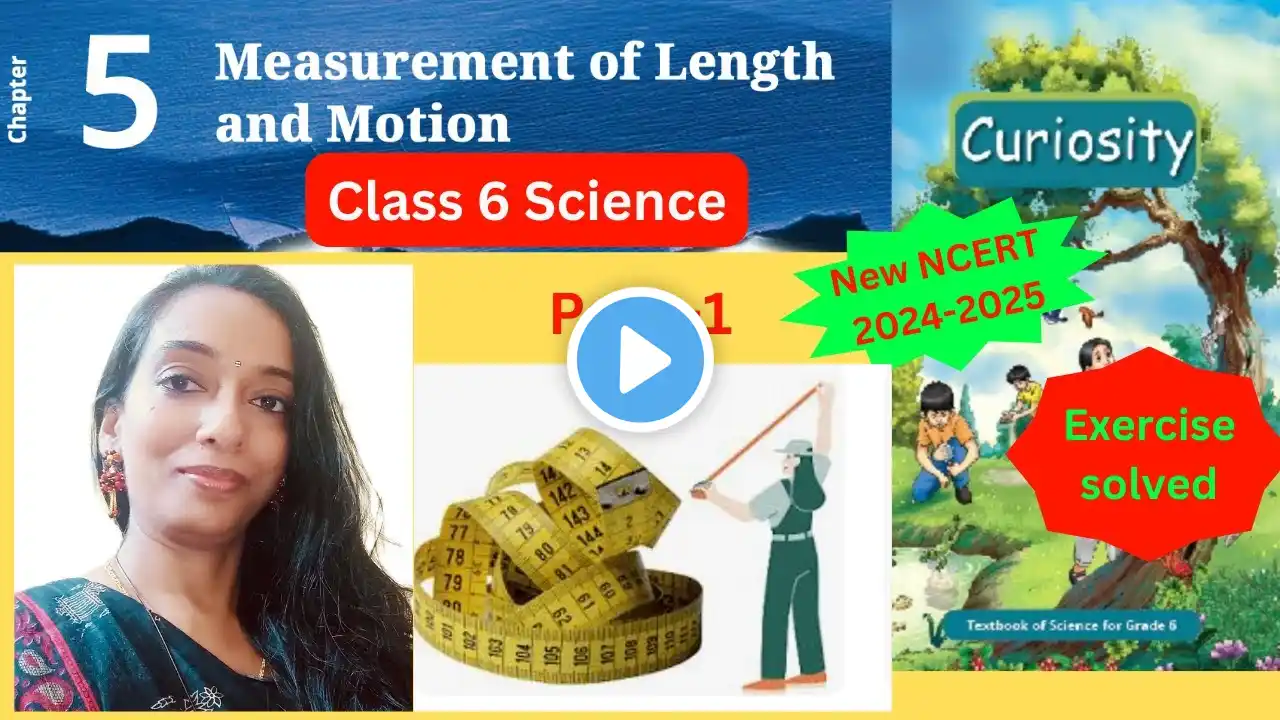 Measurement of Length and Motion| Chapter-5 | Class 6 Science | Curiosity | Part-1 #class6science