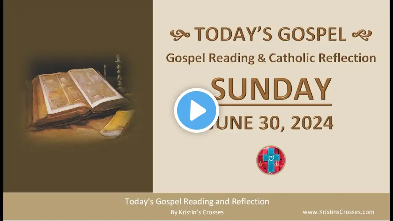 Today's Gospel Reading & Catholic Reflection • Sunday, June 30, 2024 (w/ Podcast Audio)