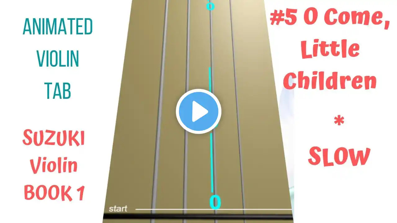 🧒O COME, LITTLE CHILDREN👸 Suzuki Violin Book 1-5. SLOW. PLAY ALONG with Animated Live Violin TAB🎻🔢