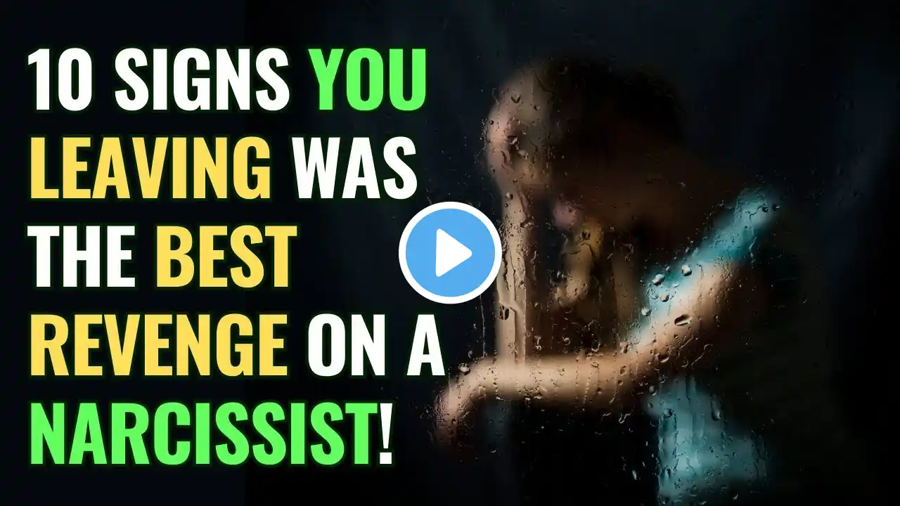 10 Signs You Leaving Was the Best Revenge on a Narcissist! | NPD | Narcissism Backfires