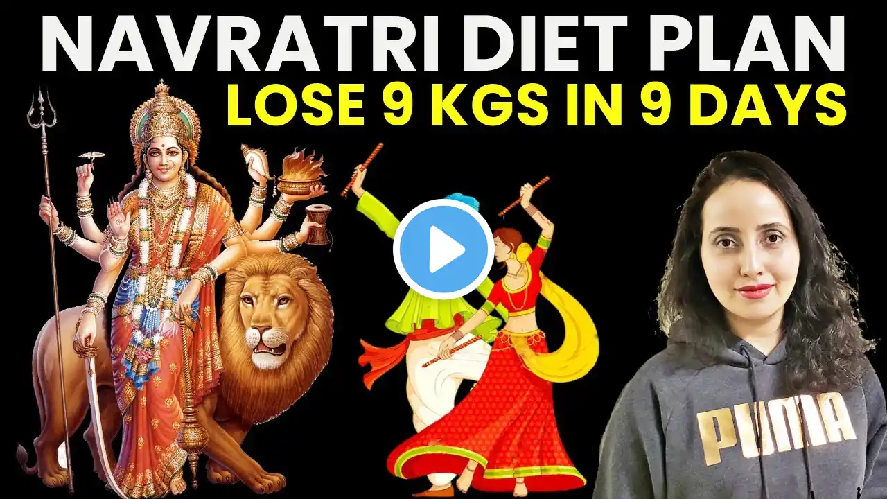 Navratri Diet Plan For Weight Loss | Lose 9Kg In 9 Days
