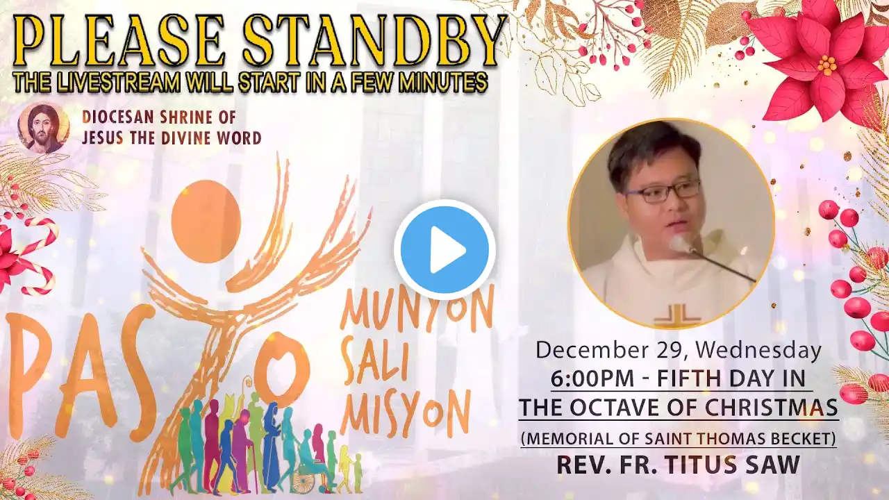 Live Now 6:00pm Daily Mass | Wednesday December 29 2021 - at the Diocesan Shrine.