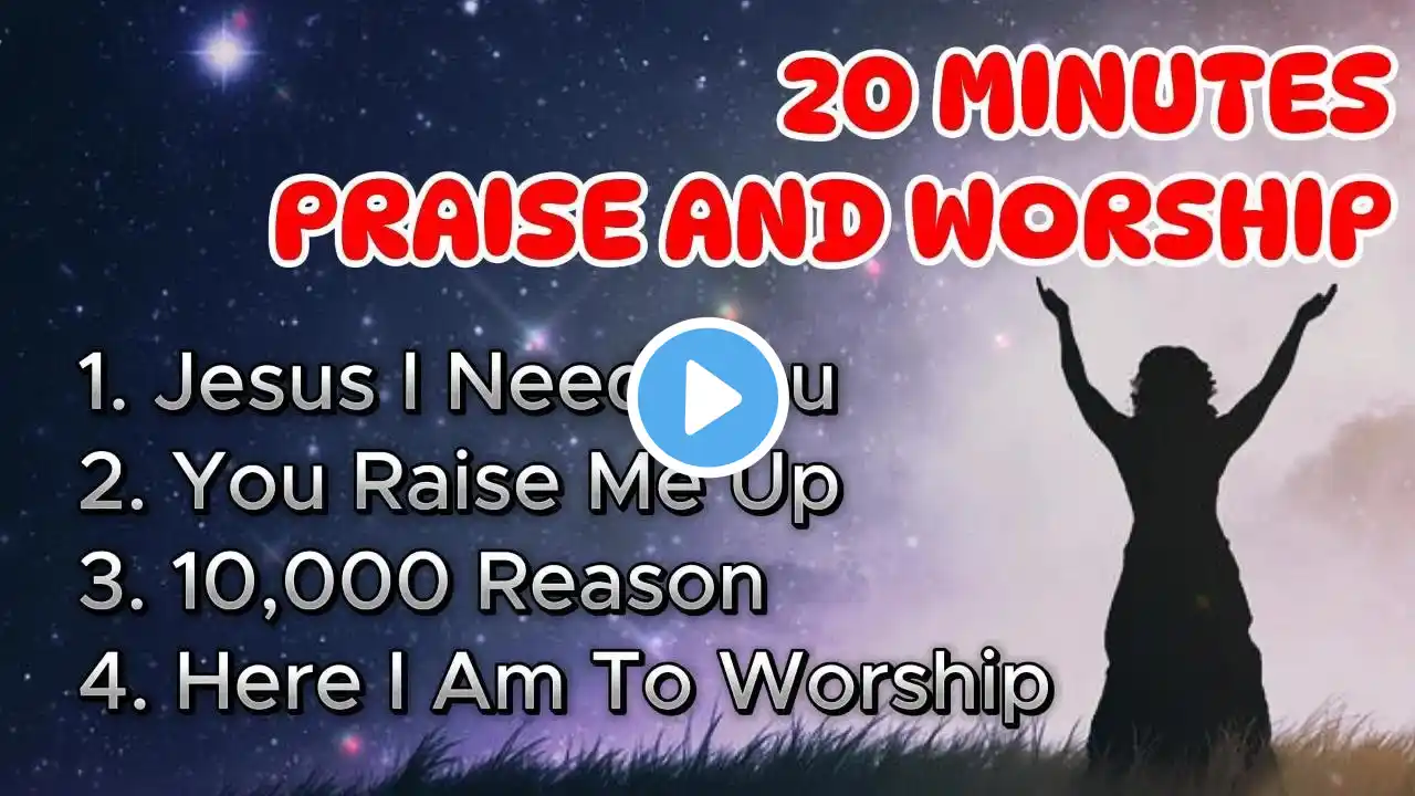 Praise and Worship Songs with Lyrics - 20 Minutes Praise and Worship Our God