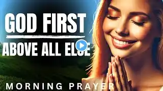 Start Each Day Thanking God And Watch God Work Today | Morning Prayer