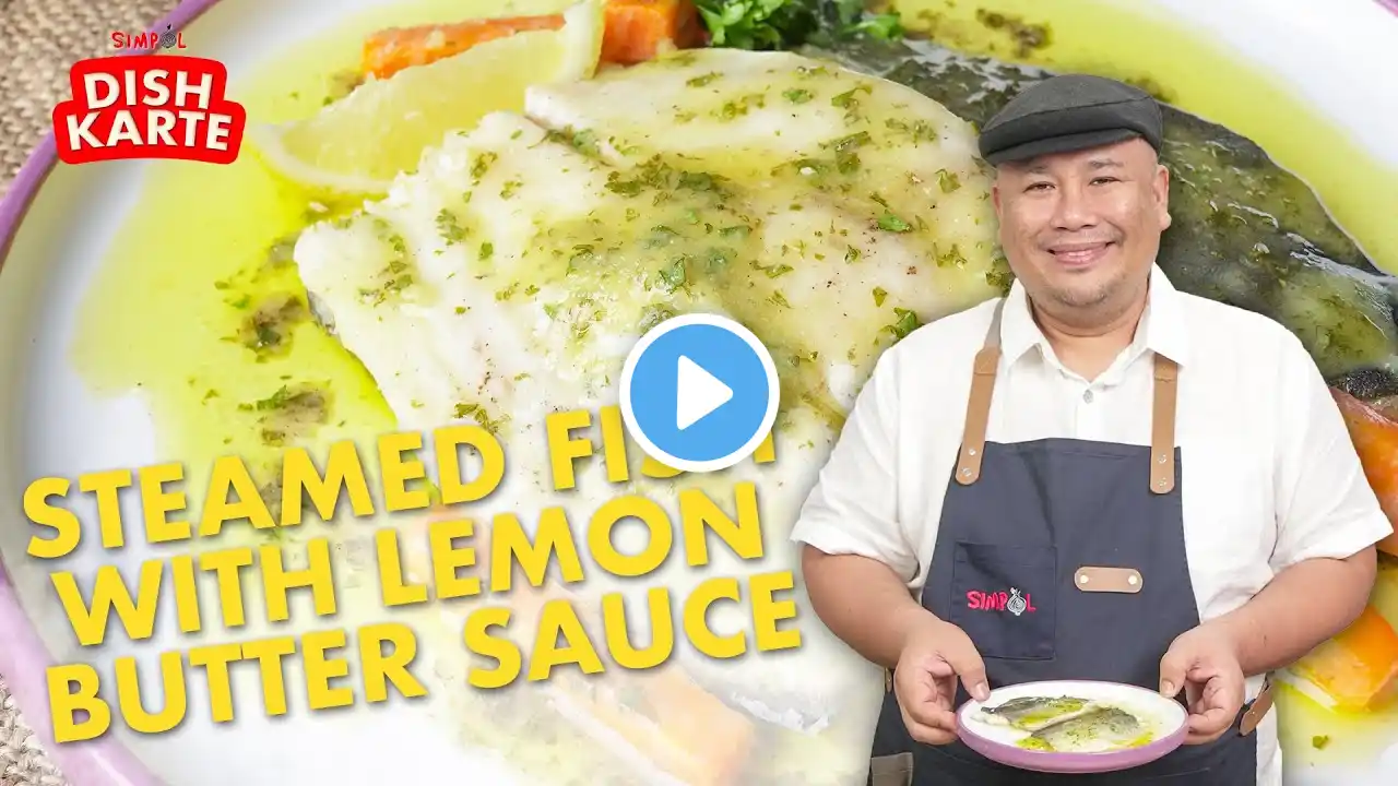 Steamed Fish with Lemon Butter Sauce! | SIMPOL | CHEF TATUNG