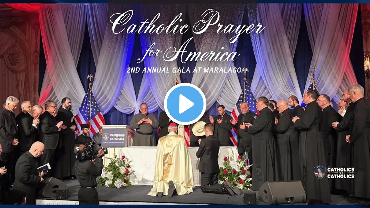 CATHOLIC PRAYER FOR AMERICA AT MAR-A-LAGO 2025