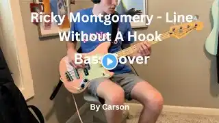 Line Without A Hook - Bass Cover - Ricky Montgomery