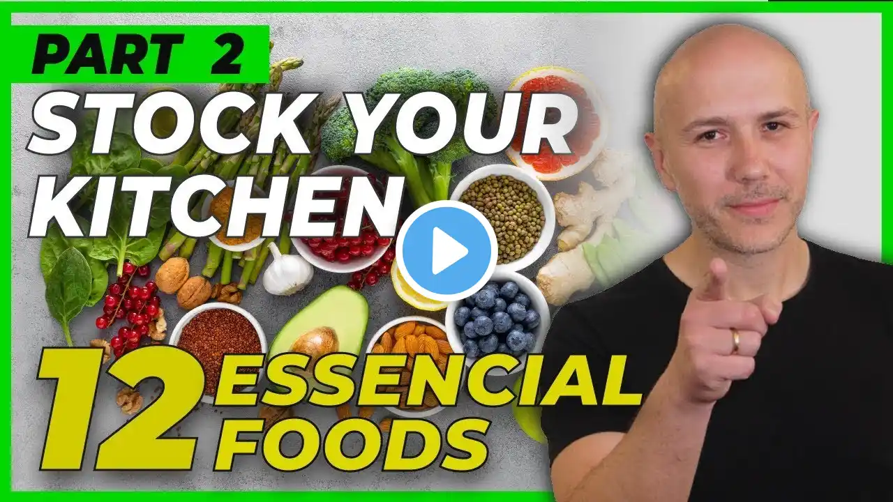 PART 2 | TOP 12 Most HEALTHY Foods To Have In Your KITCHEN