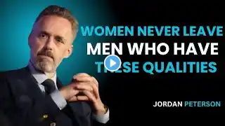 🔥 Women NEVER Leave Men Who Have THESE Irresistible Qualities! 🔥