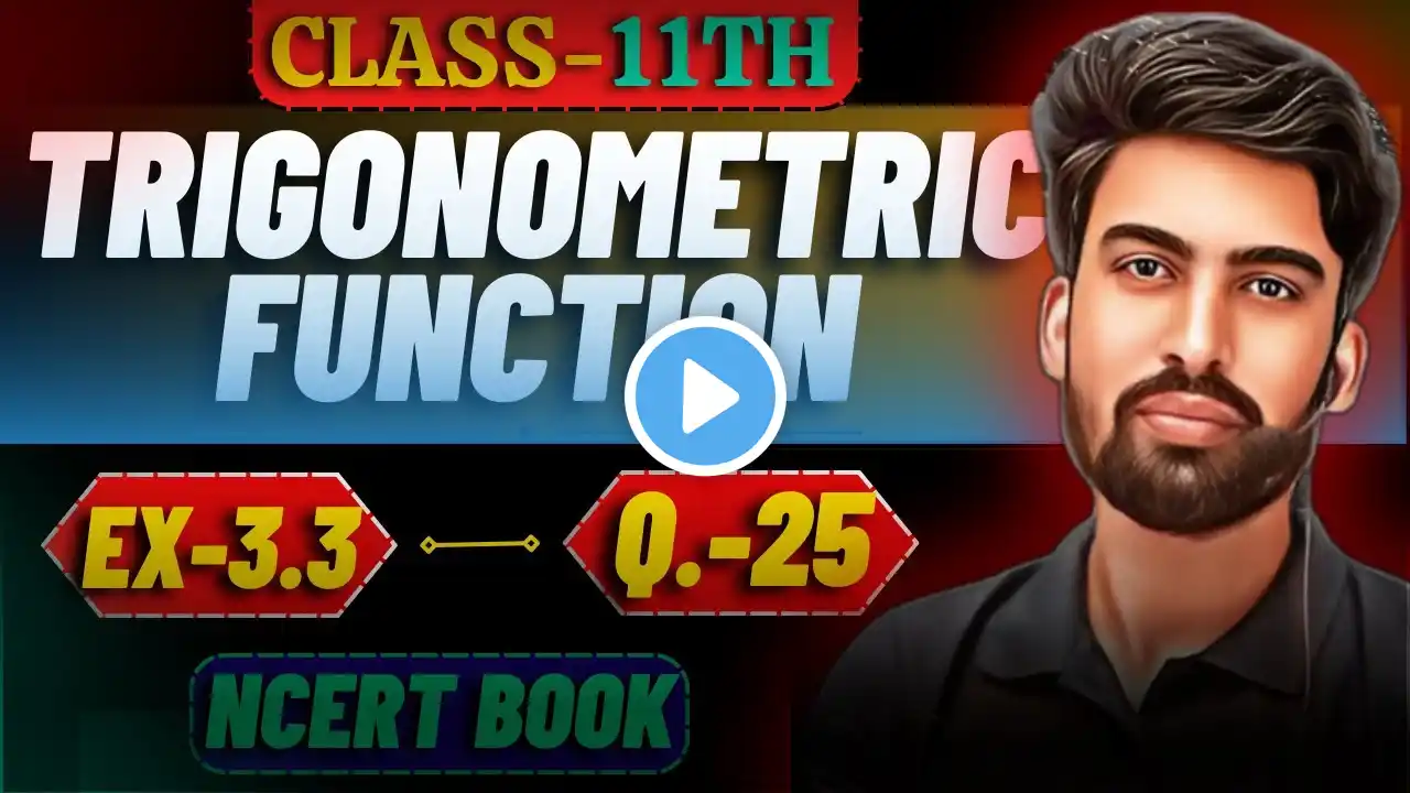 Chapter 3 Exercise 3.3 (Q25) Trigonometric Functions Class 11 Maths NCERT