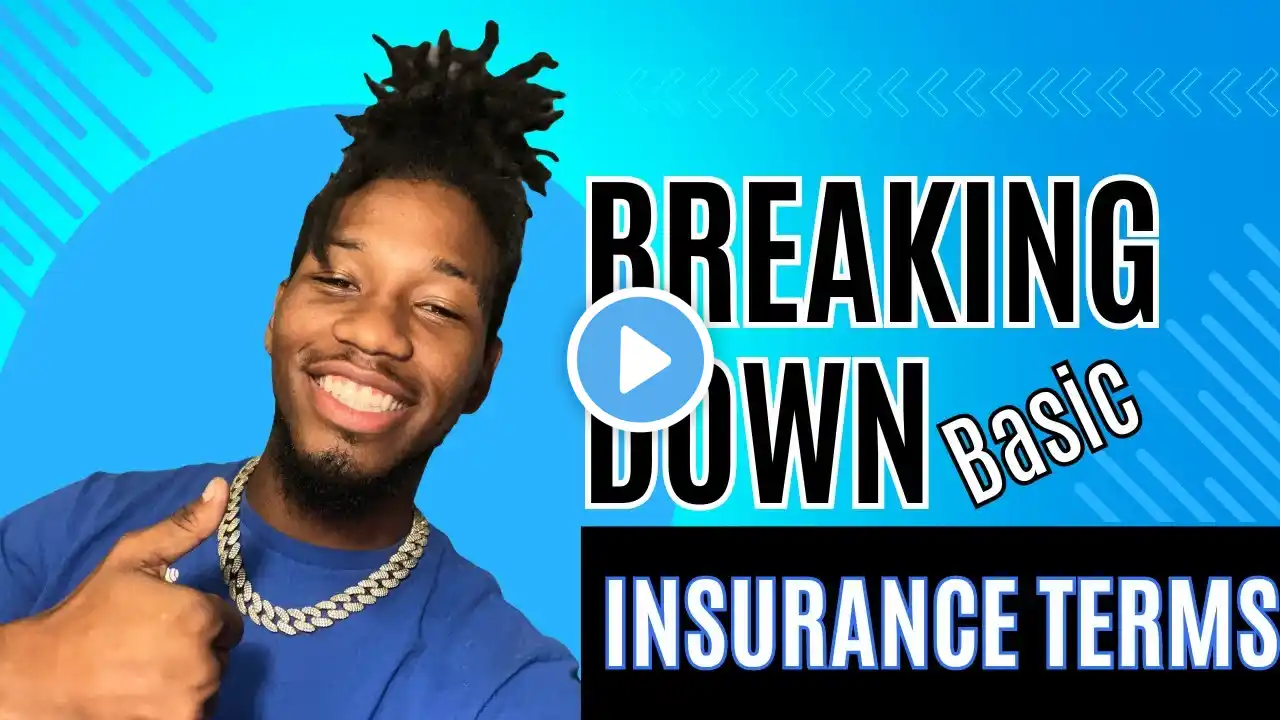 Breaking Down Basic Insurance Terms