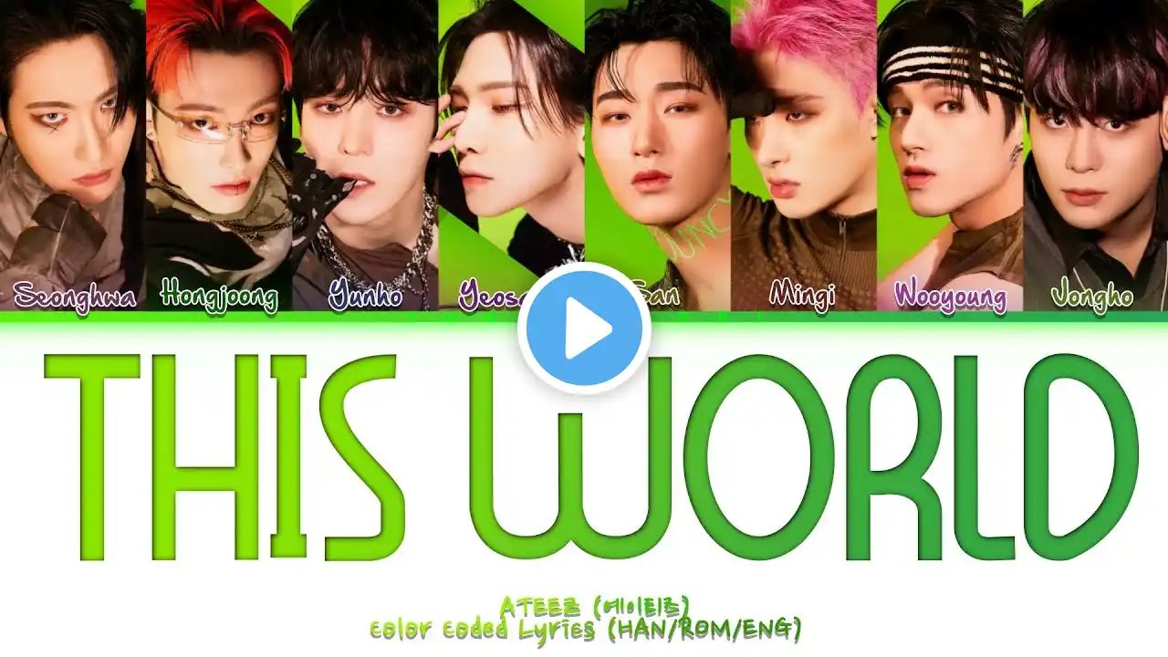 ATEEZ (에이티즈) - 'THIS WORLD' Color Coded Lyrics (HAN/ROM/ENG)